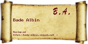 Bade Albin névjegykártya